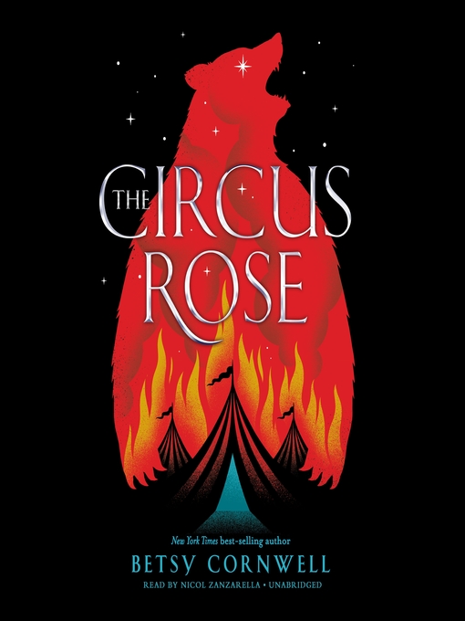 Title details for The Circus Rose by Betsy Cornwell - Wait list